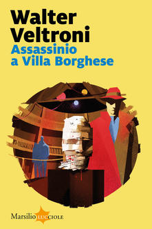 Walter Veltroni Assassinio a Villa Borghese Walter Veltroni Assassinio a Villa Borghese